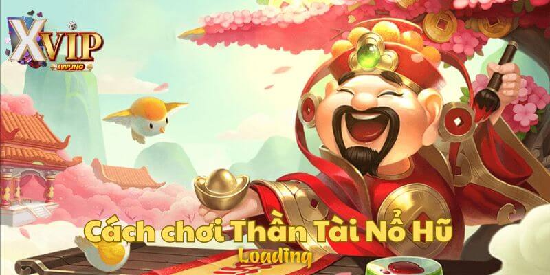 Cách chơi Thần Tài Nổ Hũ cực đơn giản chỉ với vài thao tác.
