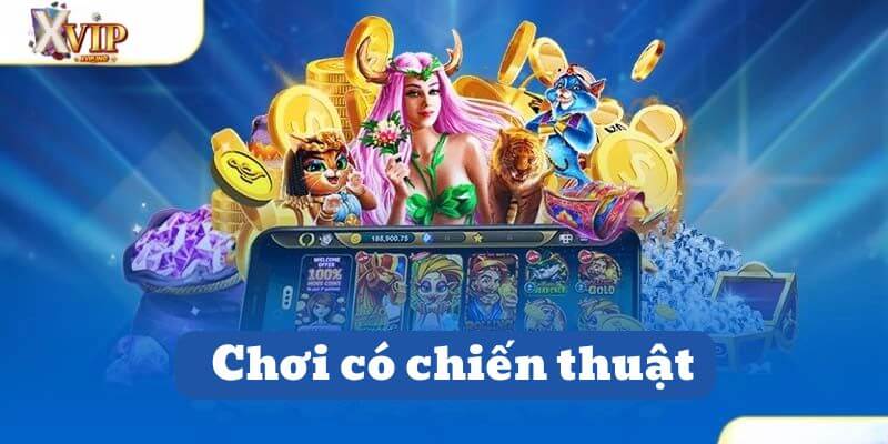 Đặt cược khôn ngoan mới là đòn đánh sắc bén nhất trên bàn chơi.