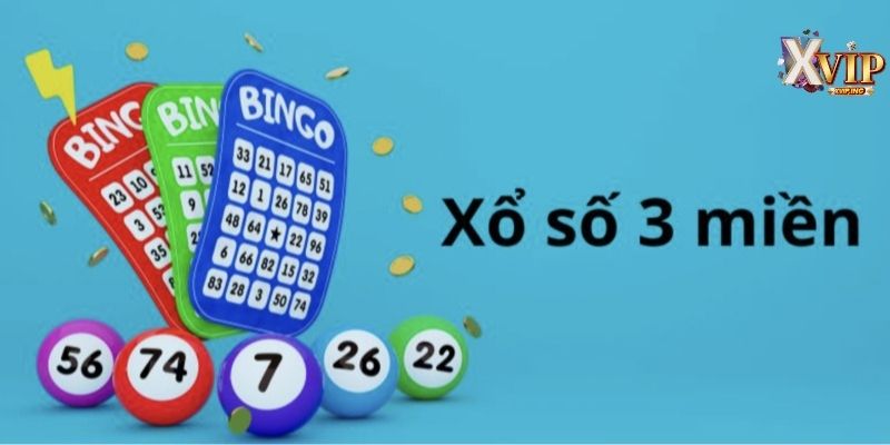 Cập nhật thông tin cơ bản nhất về xổ số 3 miền từ XVIP.